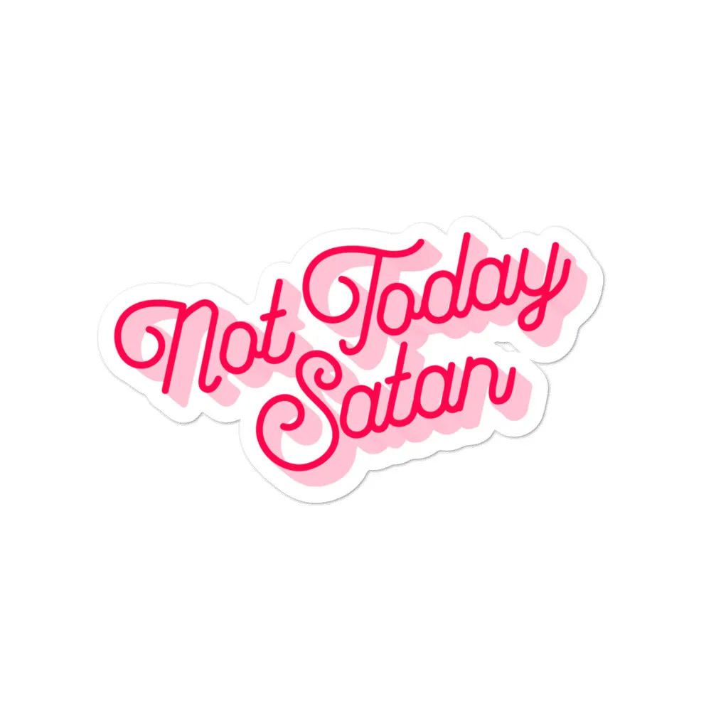 Not Today Satan Boujee Sticker