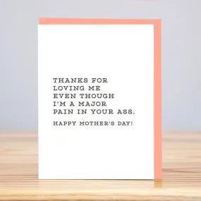 Pain In Your Ass Mother's Day Greeting Card